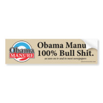 Obama Manure 100% Bull Shit Bumper Sticker