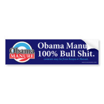 Obama Manure 100% Bull Shit Bumper Sticker