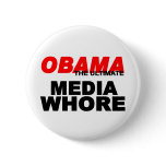 Obama Media Whore buttons