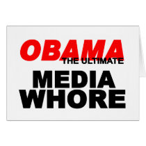 Obama Media Whore Greeting Cards