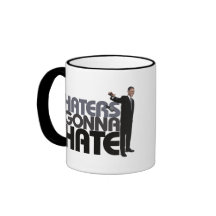 Obama Mic Drop - Haters Gonna Hate Mugs