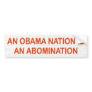OBAMA NATION IS ABOMINATION BUMPER STICKERS