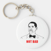 Obama not bad meme rage face comic keychains