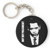 Obama - Not My President Key Chain