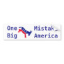 Obama: One Big A$$ Mistake America Bumper Stickers