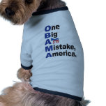 OBAMA - One Big Ass Mistake America pet clothing