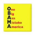 Obama: One Big Ass Mistake America magnets