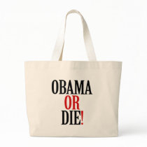 Obama or Die Canvas Bag