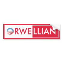 Obama Orwellian Bumper Sticker