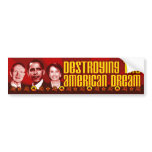 Obama Pelosi Reid - Destroying the American Dream bumper stickers