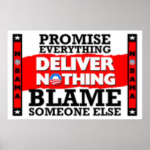 Obama: Promise Everything, Deliver Nothing! Posters