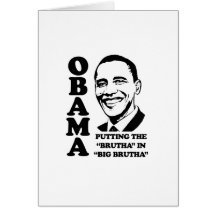 Obama puts Brutha in Big Brother Greeting Card