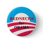 OBAMA,  REDNECKS buttons