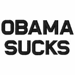 OBAMA SUCKS Embroidered Shirt embroidered shirts