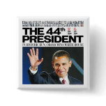 Obama: The 44th President Button