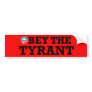 Obama the tyrant bumper sticker