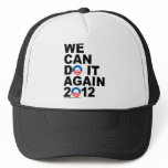 Obama: We Can Do It Again hats