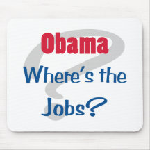 Obama Where's the Jobs Mousepad