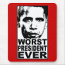 Obama Worst President Ever Mousepad