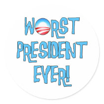 Obama Worst President Ever Round Stickers