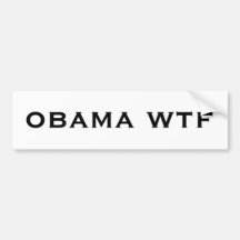 obama wtf Bumper Sticker
