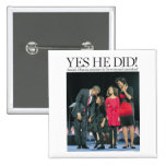 Obama: Yes He Did Button