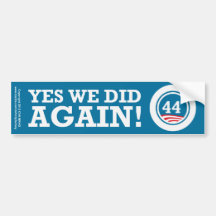 Obama - Yes We Did AGAIN Bumper Sticker