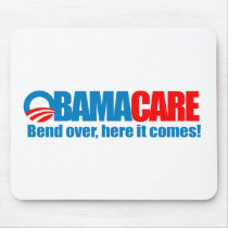 Obamacare - Bend over here it comes Mousepads
