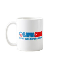 Obamacare - Bend over here it comes Coffee Mugs