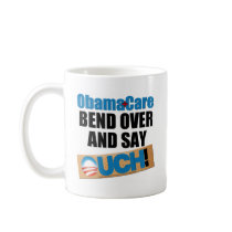 ObamaCare: Bend Over Coffee Mug