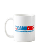 Obamacare - I work hard what's in it for me Coffee Mug