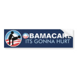 Obamacare Its Gonna Hurt bumper stickers