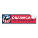 Obamacare Its Gonna Hurt bumper stickers