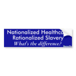 ObamaCare Nationalised Healthcare, Rationalised... bumper stickers