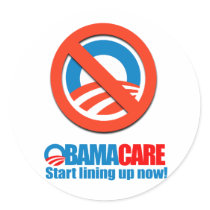 Obamacare - Start lining up now Round Sticker