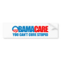 Obamacare - You can't cure stupid bumper stickers