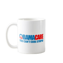 Obamacare - You can't cure stupid Coffee Mug
