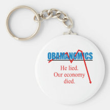 Obamanomics - He lied our economy died Keychains