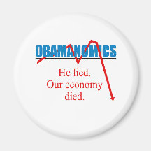 Obamanomics - He lied our economy died Fridge Magnet