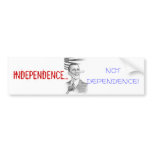 ObamaPinnochio, INDEPENDENCE..., NOTDEPENDENCE! Bumper Stickers