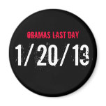OBAMAS LAST DAY, 1/20/13 magnets