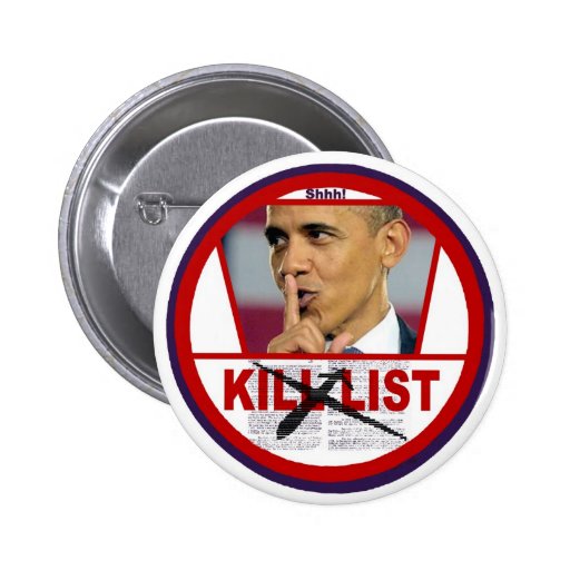 Obama's Secret Kill List Pin