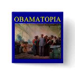 OBAMATOPIA anti obama design buttons