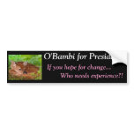 O'Bambi: Unqualified for President bumper stickers
