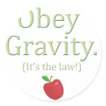 obey gravity- it's the law! stickers