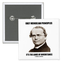 Obey Mendelian Laws Of Inheritance (Gregor Mendel) Pins