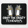 Obey The Crazy Penguins Mousepads