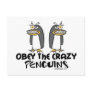 Obey the crazy Penguins! Postcard