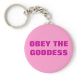 OBEY THE GODDESS keychains