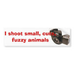 objectcamera0079g, I shoot small, cute, fuzzy a... bumper stickers